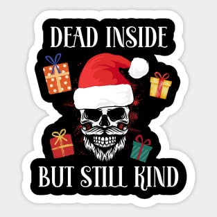 Dead Inside But Still Kind Sticker